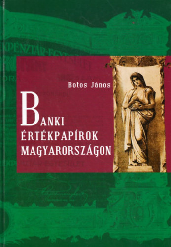 Botos János - Banki értékpapírok Magyarországon