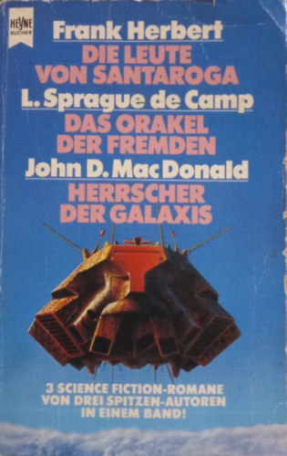 L. Sprague de Camp, John D. MacDonald Frank Herbert - Die Leute von Santaroga - Das Orakel der Fremden - Herrscher der Galaxis