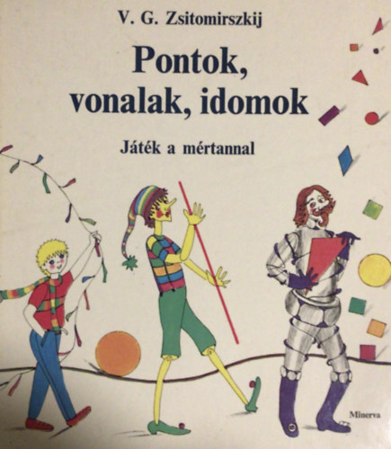 V.G. Zsitomirszkij - Pontok, vonalak, idomok
