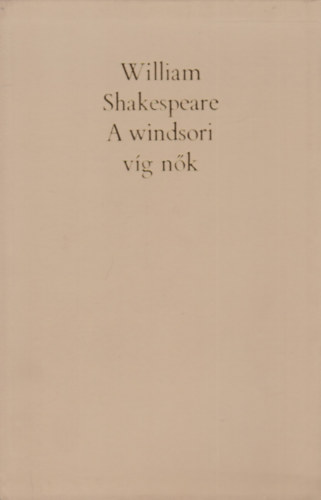 William Shakespeare - A windsori víg nők