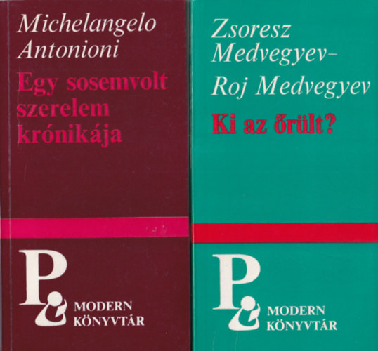 Aharon Appelfeld, Michelangelo Antonioni, Zsoresz and  Roj Medvegyev G�llos Orsolya - 4 db Modern K�nyvt�r sorozat k�tete: Ki az �r�lt? + Egy sosemvolt szerelem kr�nik�ja + Badenheim, 1939 - Cili + A h�d�t� - Mai szlov�n dr�m�k