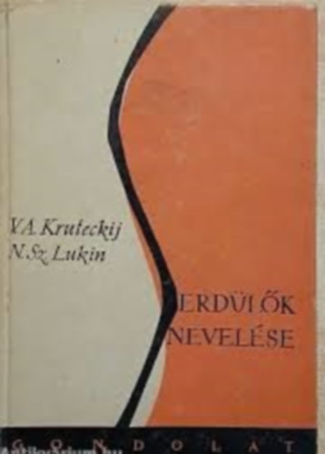 V.A.- Lukin, N.Sz. Kruteckij - Serd�l�k nevel�se