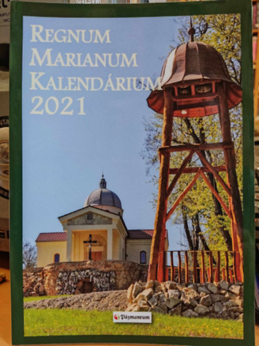 Karaffa Attila ThDr. Karaffa Jnos - Regnum Marianum Kalendrium 2021