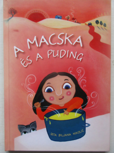 Biljana Nikolic - A macska s a puding