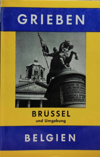 Jrgen E. Rohde - Grieben - Reisefhrer Band 270: Brssel und Umgebung (Karl Thiemig KG Mnchen)