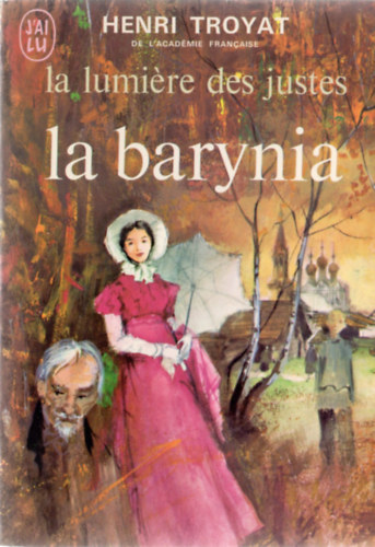 Henri Troyat - La lumiére des justes II - La barynia