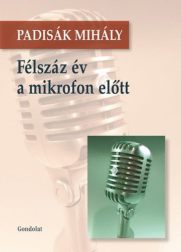 Padisk Mihly - Flszz v a mikrofon eltt