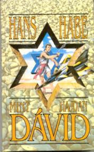Hans Habe - Mint hajdan Dvid