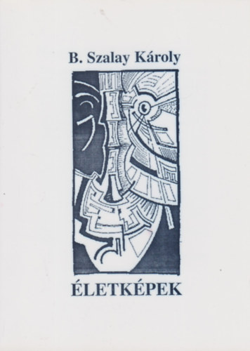 B. Szalay K�roly - �letk�pek