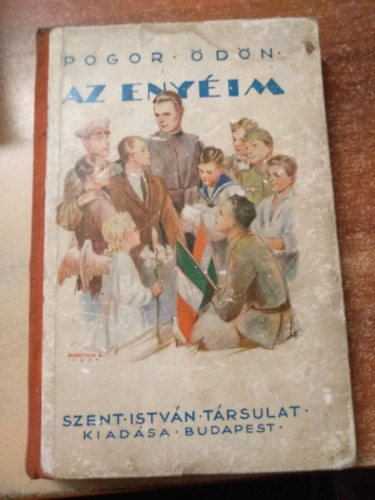 Pogor �d�n - Az eny�im - Egy tan�r napl�ja (M�rton Lajos rajzaival)