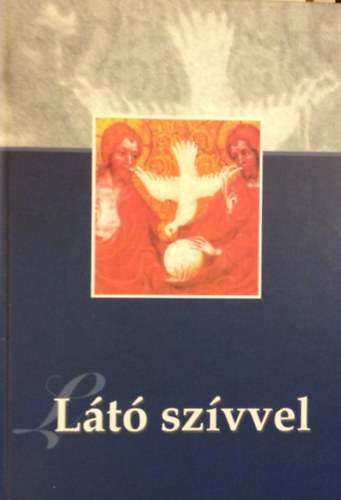 Szerkesztette: Bende Jzsef-Dek Hedvig Viktria OP-Pkozdi Istvn - Lt szvvel. nnepi ktet Lukcs Lszl 70. szletsnapjra