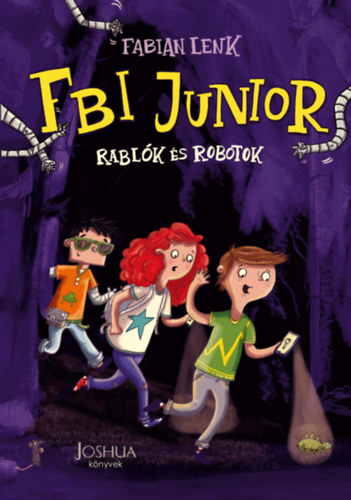 Fabian Lenk - FBI Junior - Rabl�k �s robotok