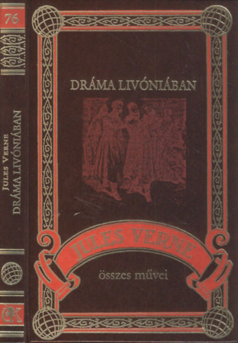 Verne Gyula (Jules Verne) - Dráma Livóniában (Jules Verne összes művei 76. kötet)