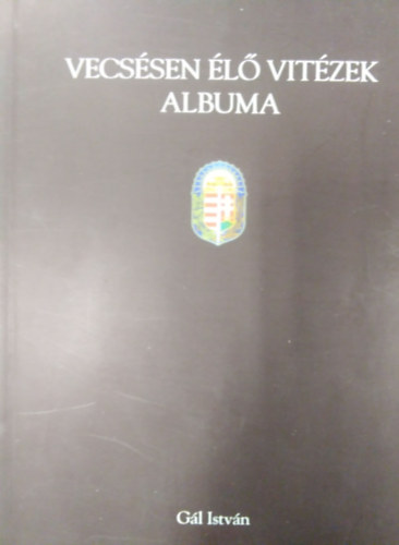 Gl Istvn - Vecssen l vitzek albuma