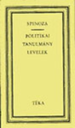 Spinoza - Politikai tanulm�ny - Levelek (T�ka)