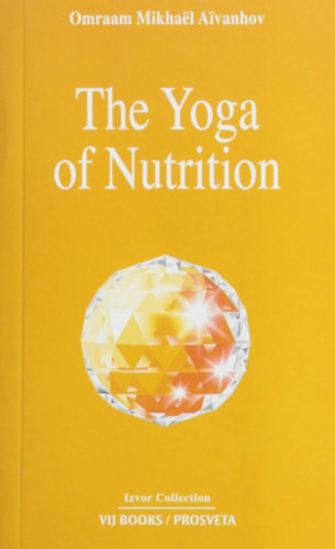 Omraam Mikhal Aivanhov - The Yoga of Nutrition