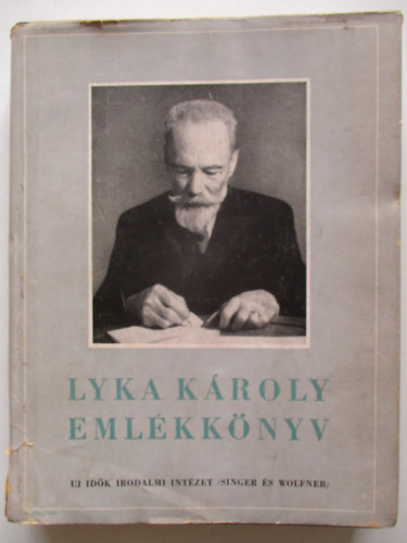 Petrovics Elek  (szerk.) - Lyka Kroly emlkknyv