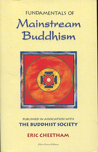 Eric Cheetham - Fundamentals of Mainstream Buddhism