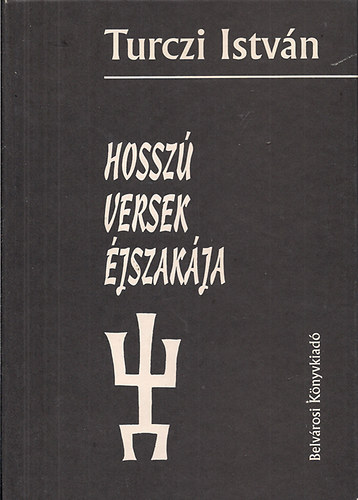 Turczi István - Hosszú versek éjszakája