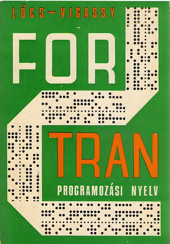 Lcs Gyula- Vigassy Jzsef - A FORTRAN programozsi nyelv