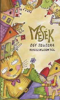 Lovsz Andrea  (szerk.) - Mesk egy szuszra klasszikusoktl