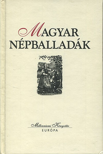 Magyar npballadk (Millenniumi Knyvtr)