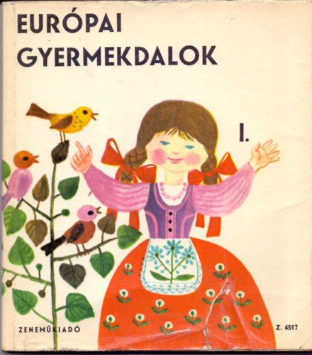 Forrai Katalin szerk. - Eurpai gyermekdalok I.