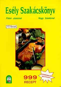 P�ter J�nosn�-Nagy S�ndorn� - Es�ly szak�csk�nyv (999 recept)