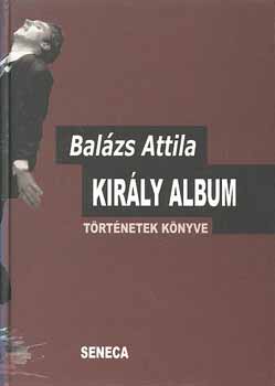 Balázs Attila - Király album