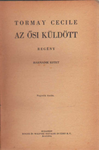 Tormay Ccile - Az si kldtt