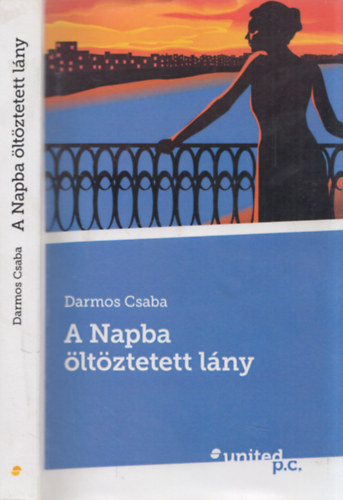 Darmos Csaba - A napba ltztetett lny (dediklt)