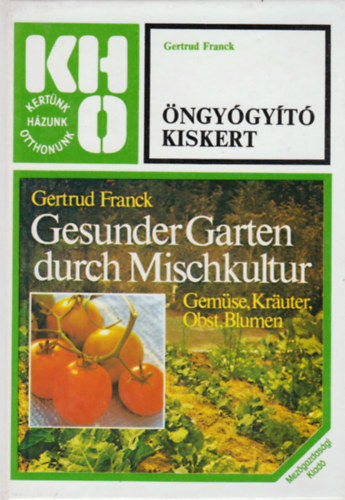 Gertrud Franck - �ngy�gy�t� kiskert