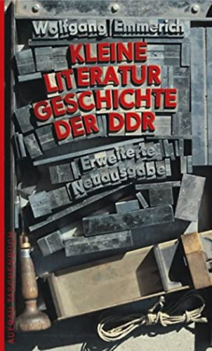 Wolfgang Emmerich - Kleine Literaturgeschichte der DDR