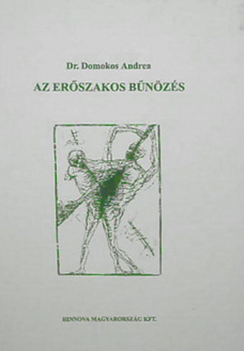 Dr. Domokos Andrea - Az erszakos bnzs