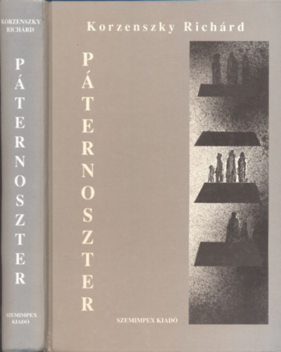 Dr. Korzenszky Richard OSB - P�ternoszter (dedik�lt)- Feljegyz�sek a miniszt�riumb�l 1992-1994.