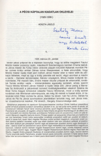 Koszta L�szl� - A p�csi k�ptalan kiadatlan oklevelei ( 1325-1339 ) - Dedik�lt - K�l�nlenyomat
