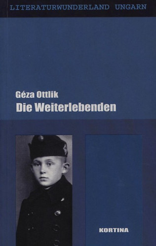 Ottlik Géza - Die Weiterlebenden (Továbbélők)