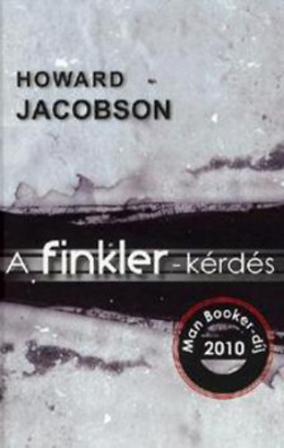 Howard Jacobson - A Finkler-k�rd�s