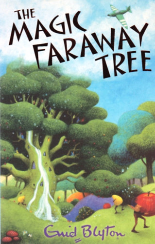 Enid Blyton - The Magic Faraway Tree