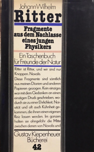 Johann Wilhelm Ritter - Fragmente Aus Dem Nachlasse Eines Jungen Physikers: Ein Taschenbuch F�r Freunde Der Natur