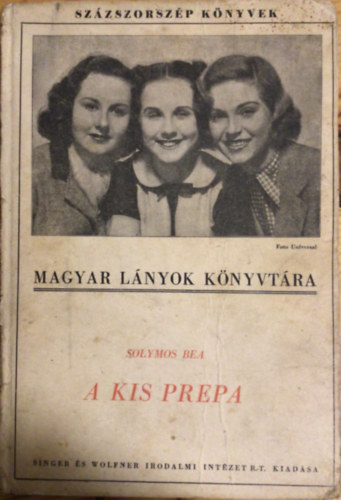 Solymos Bea - A kis Prepa (százszorszép könyvek)