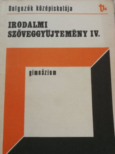 Moln�r J�nos - Irodalmi sz�veggy�jtem�ny IV.