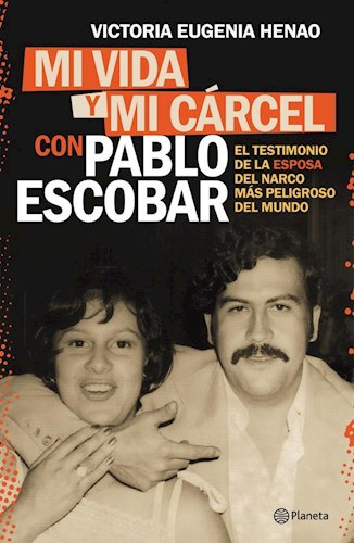 Victoria Eugenia Henao - Mi vida y mi c�rcel con Pablo Escobar