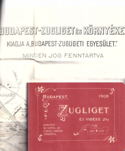 Eperjessy István - Budapest, Zugliget és vidéke - Útmutató és térkép a kirándulók részére (Útmutató 40 képpel és 5-színű turistatérképpel)