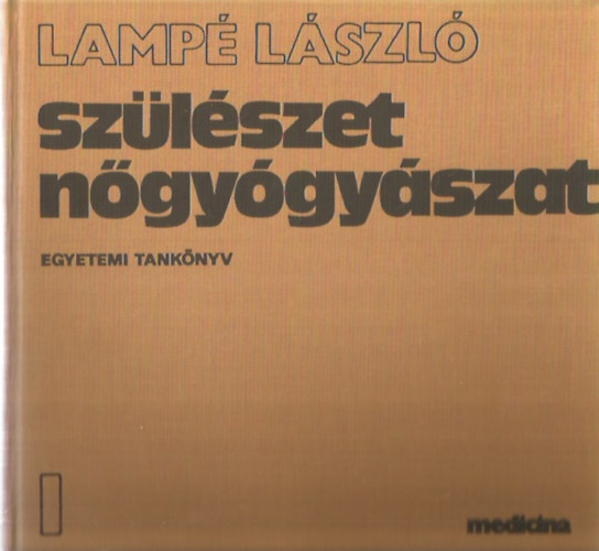 Lamp� L�szl� - Sz�l�szet - n�gy�gy�szat I-III