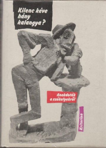 V�� Gabriella  (v�logatta) - Kilenc k�ve h�ny kalangya? (Anekdot�k a sz�kelyekr�l)