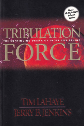 Jerry B. Jenkins Tim LaHaye - Tribulation Force - The Continuing Drama of Those Left Behind