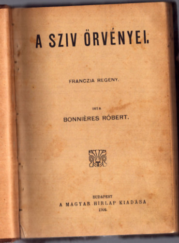 Bonnires Rbert - A sziv rvnyei (1906)