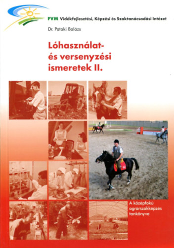 Dr. Pataki Balázs - Lóhasználat- és versenyzési ismeretek II.
