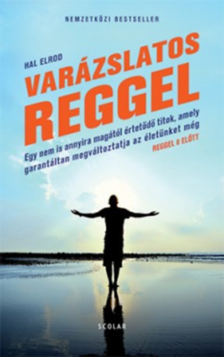 Hal Elrod - Var�zslatos reggel